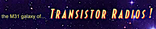 The M31 Galaxy of Transistor Radios